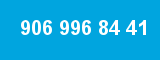 906 996 84 41 906 996 84 41
